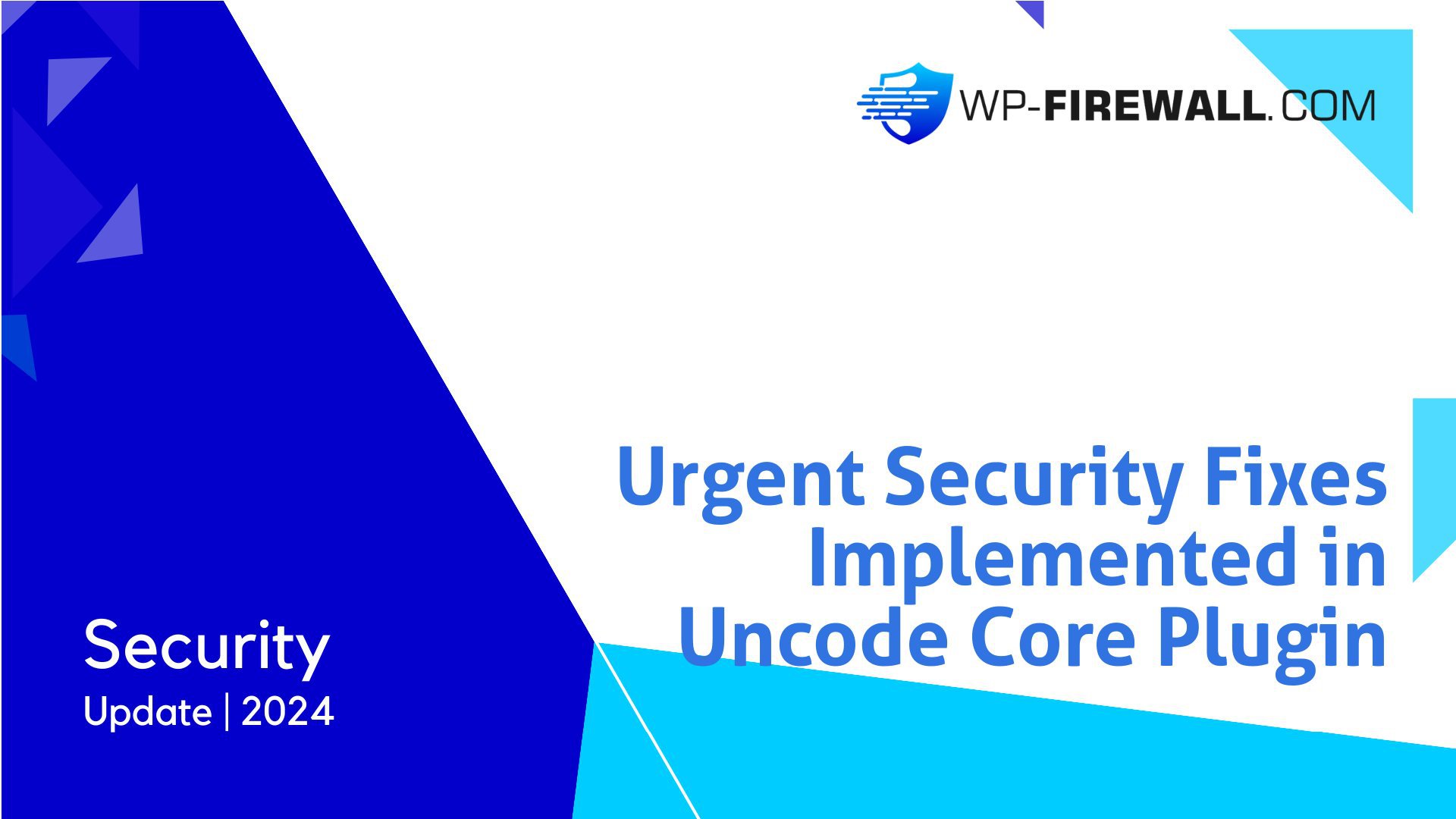 High Priority Vulnerabilities Patched in Uncode Core Plugin cover