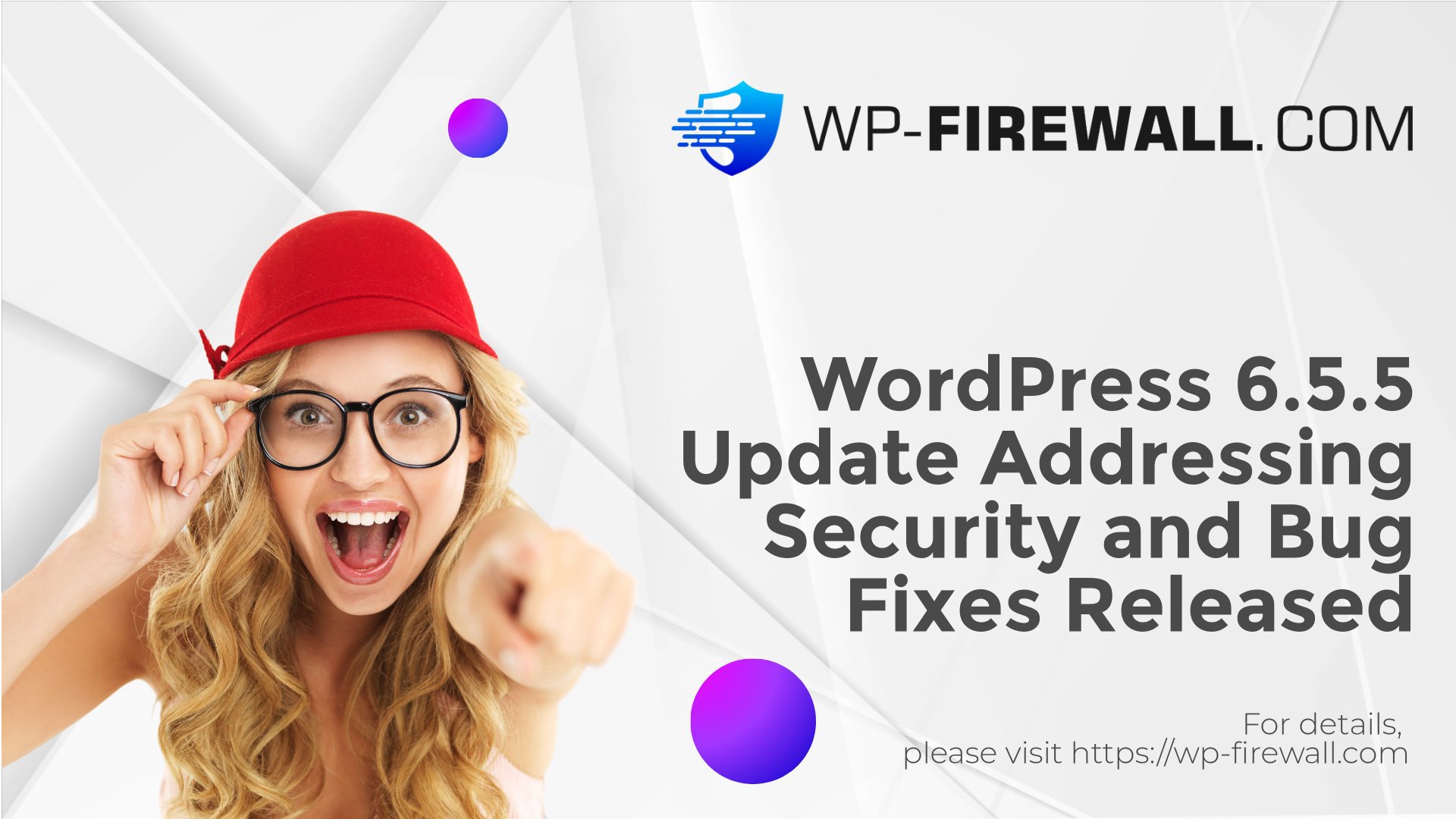 WordPress 6.5.5 Update Addressing Security and Bug Fixes Released cover