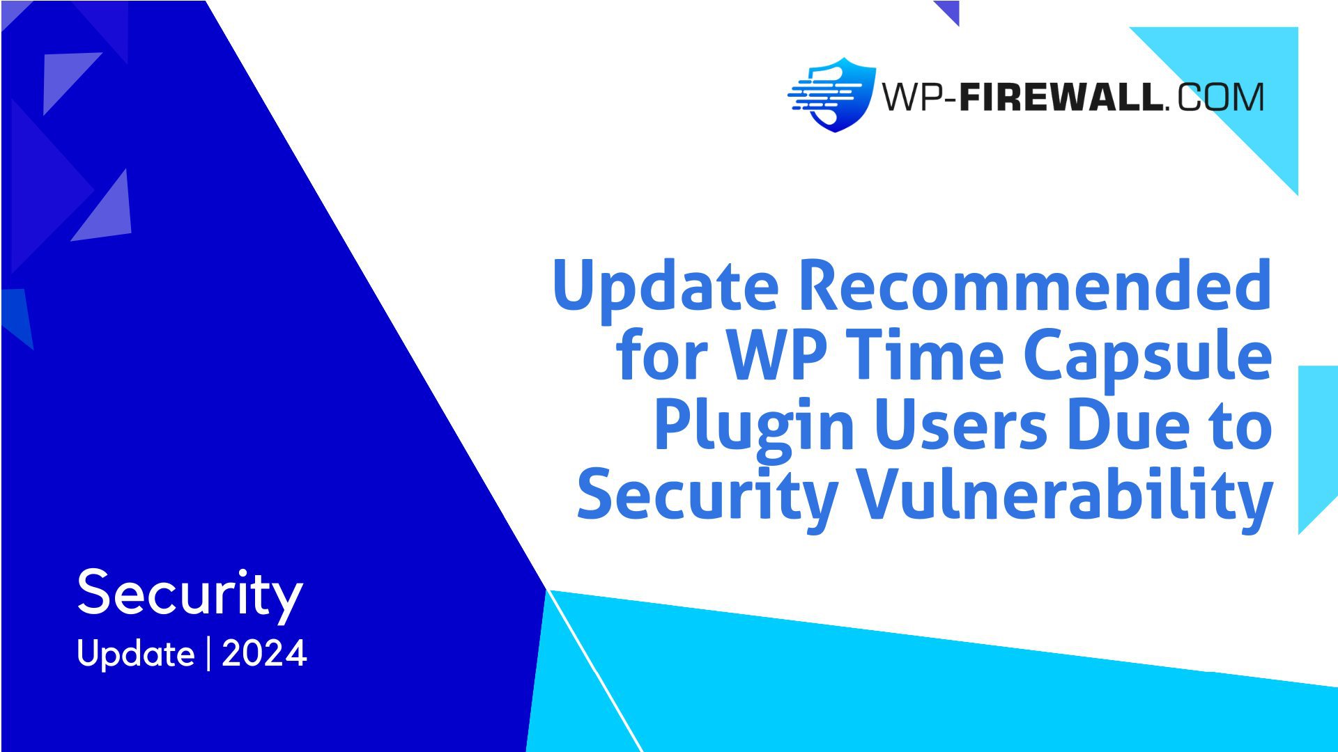 Recommended for WP Time Capsule Plugin Users Due to Security Vulnerability cover