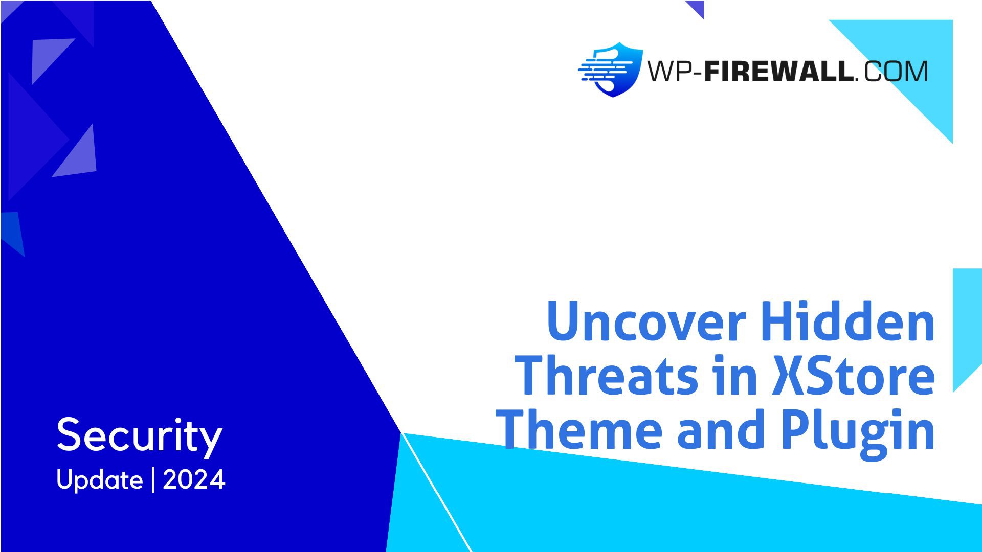 Uncover Hidden Threats in XStore Theme and Plugin cover