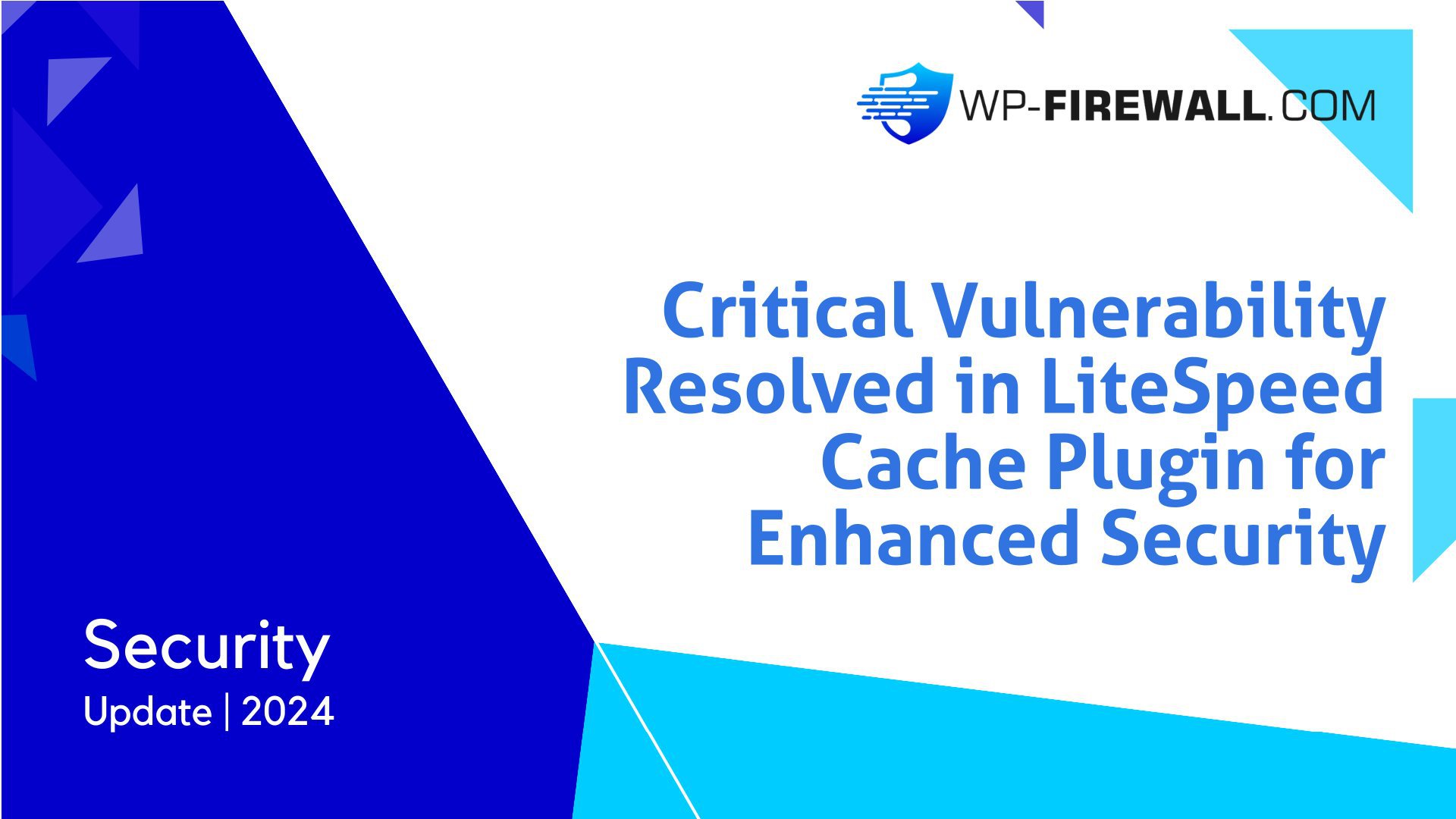 Critical Vulnerability Resolved in LiteSpeed Cache Plugin for Enhanced Security cover