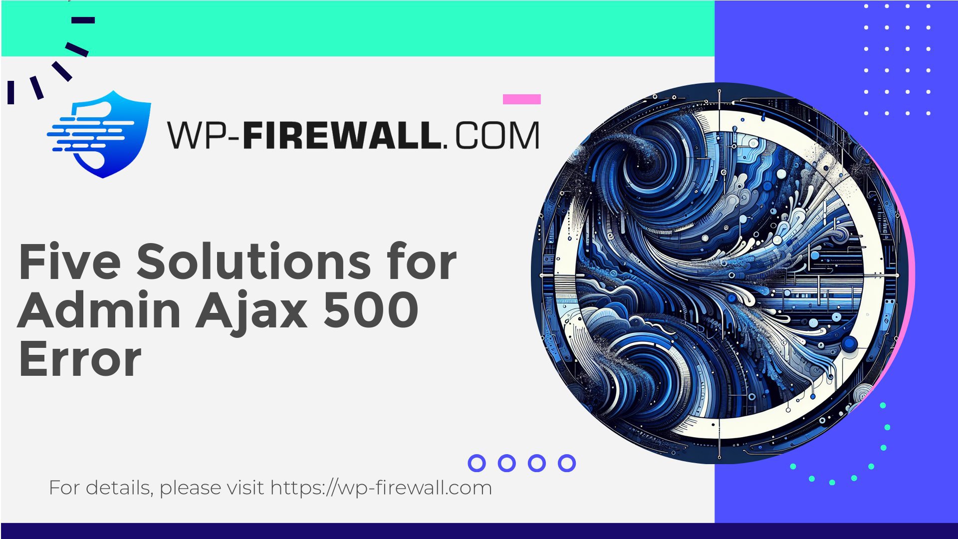 Five Solutions for Admin Ajax 500 Error cover