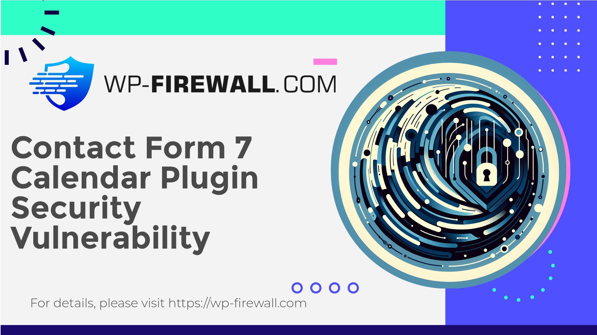 Contact Form 7 Calendar Plugin Security Vulnerability [CVE-2025-46510] cover