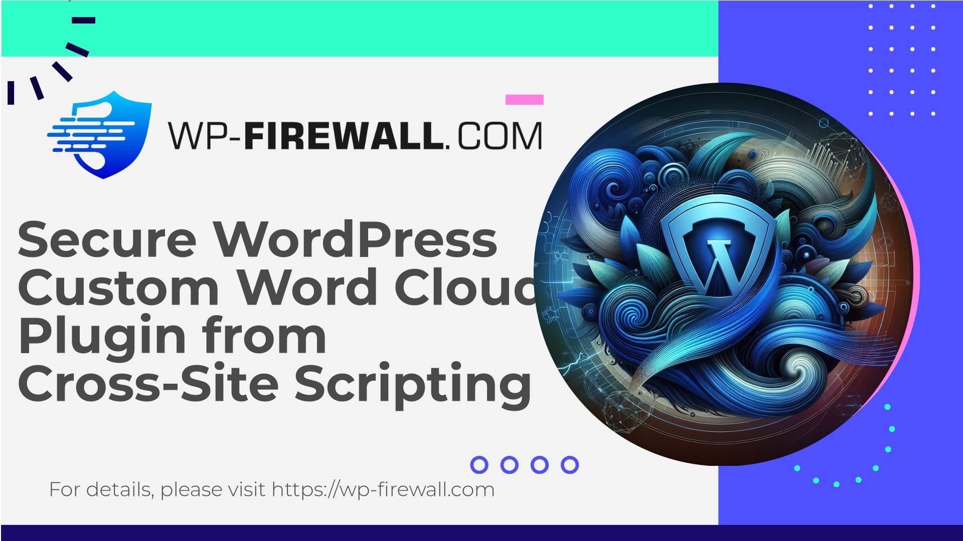 CVE-2025-8317Custom Word Cloud Secure WordPress Custom Word Cloud Plugin from Cross-Site Scripting cover